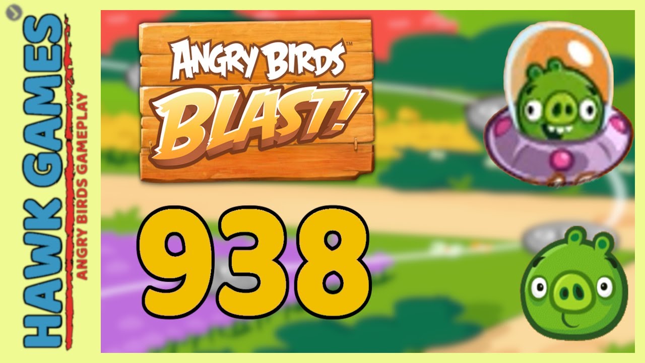 Angry Birds Blast Level 938 - 3 Stars Walkthrough, No Boosters