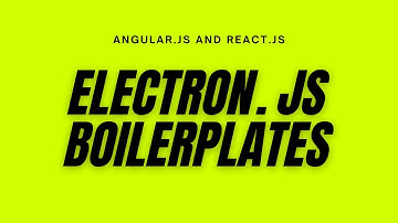 What is Boilerplate and Best Electron js Boilerplates