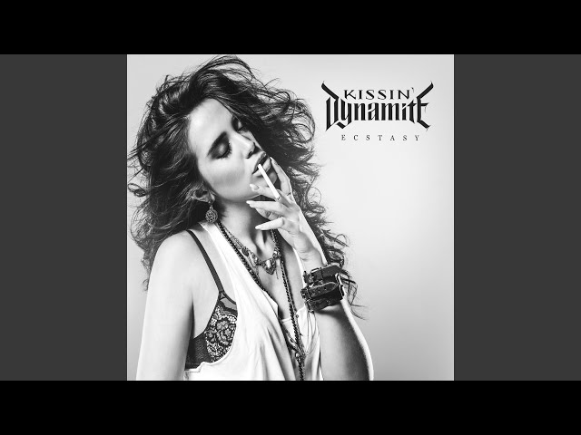 Kissin' Dynamite - Somebody's Gotta Do It