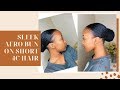 SLEEK AFRO LOW BUN ON SHORT 4C NATURAL HAIR | Ayabulela Mahleza | South African YouTuber