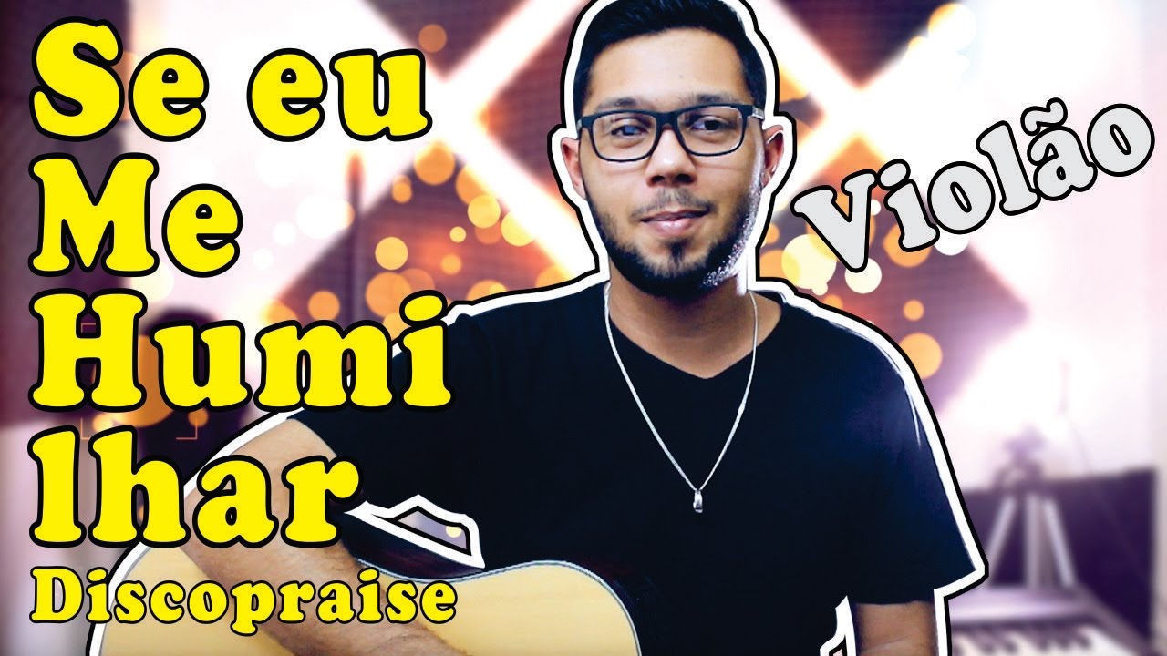 Se eu me humilhar - Discopraise (Aula de Violão Gospel Simplificada)