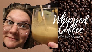 Whipped Coffee... Is it any good?