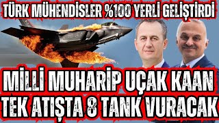 Milli Muharip Uçak KAAN Tek Atışta 8 Tank Vuracak ! Türk Mühendisler %100 Yerli Üretti