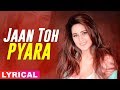 Jaan Ton Pyara (Model Lyrical) | Isha Rikhi | Happy Raikoti | Latest Punjabi Songs 2019