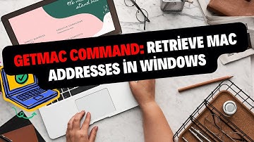 Getmac Command: Retrieve MAC Addresses in Windows