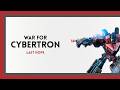 War for Cybertron: Part 3 - Last Hope