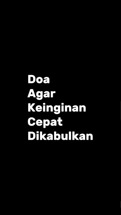Doa agar keinginan cepat dikabulkan #doa #doaseharihari