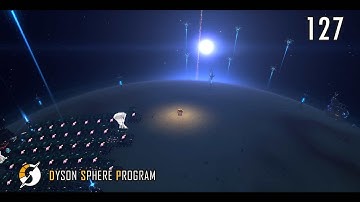 CASIMIR REDUX // Dyson Sphere Program // Mission Log 127
