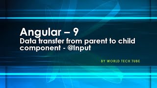 Data transfer from parent to child component in Angular | Sharing data between components | @Input