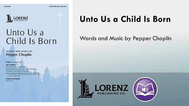 Unto Us a Child Is Born (SATB) - Pepper Choplin