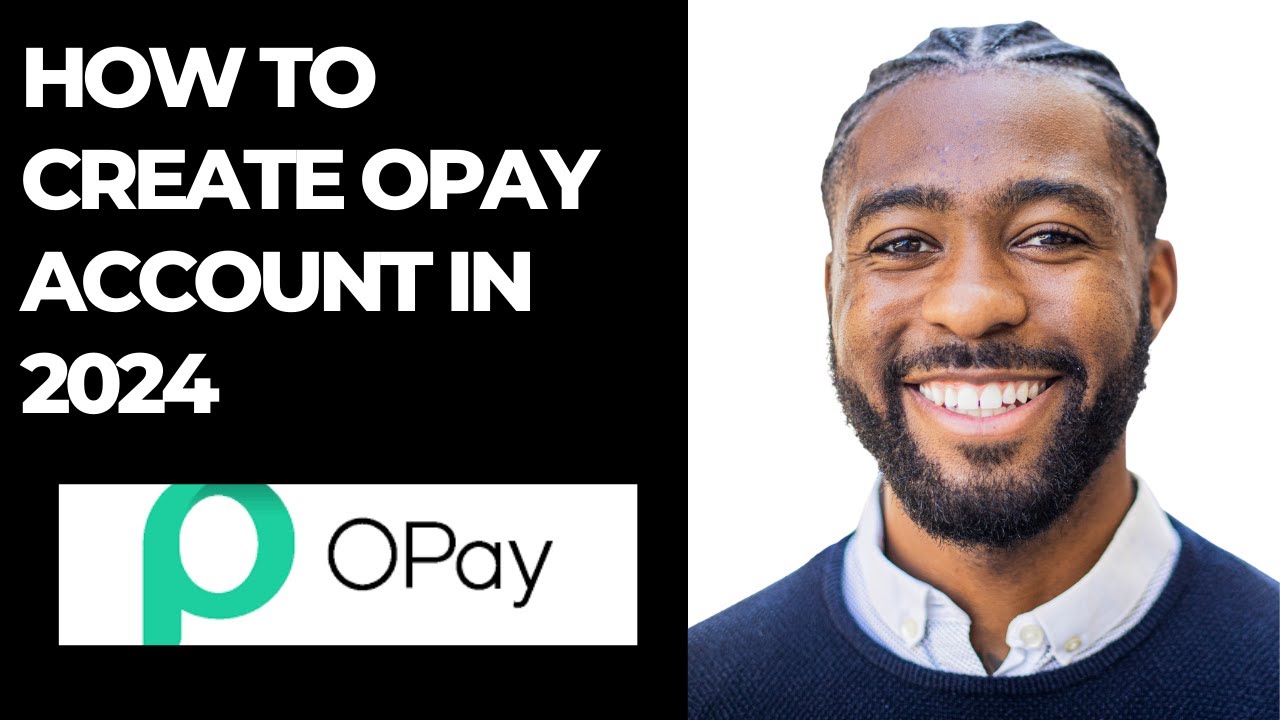 HOW TO CREATE OPAY ACCOUNT