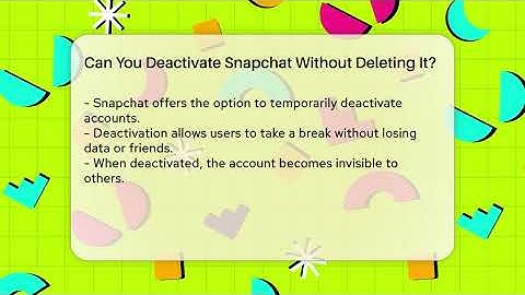Can You Deactivate Snapchat Without Deleting It? - Everyday-Networking