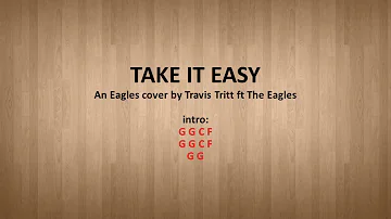 Take It Easy by Travis Tritt ft the Eagles