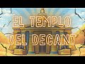 EL TEMPLO DEL DECANT | NUEVO PROYECTO