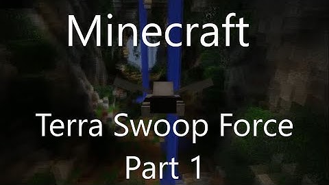 Minecraft - Best Map Ever! Terra Swoop Force Part 1