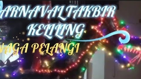 Carnaval /takbir keliling/Naga pelangi/ Rame poll/Kalitekuk Ngaluran karanganyar  Demak