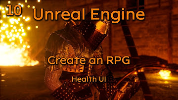 Create a Role playing game in Unreal Engine Part 10 - Health UI