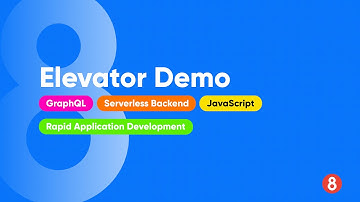8base Elevator Demo | Power go-to-market applications through a single API endpoint