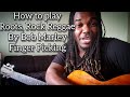 How to play Bob Marley - Roots, Rock, Reggae (Finger Picking) Acoustic
