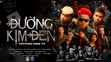 ĐƯỜNG KIM ĐEN - FULL | PHƯƠNG ROCK, ĐÔNG ĐẶNG, LÊ DƯƠNG THANH, HUY CƯỜNG, SƠN HẢI...