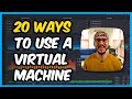 20 Creative Uses for Virtual Machines 🖥️