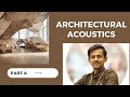 Architectural acoustics part a mastering sound for spaces