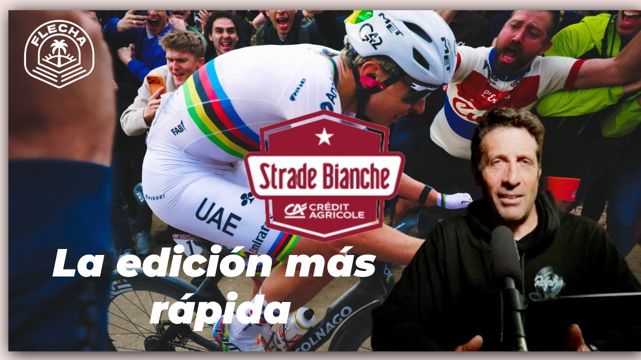 Pogacar rompe todos los récord en Strade Bianche | Juan Flecha