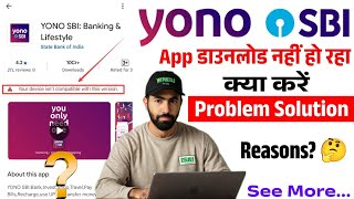Yono SBI App Not Downloading | Your Device is Not Compatible | How to Download YONO SBI screenshot 5
