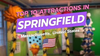 Top 10 Attractions in Springfield, MA 🌟🏙️