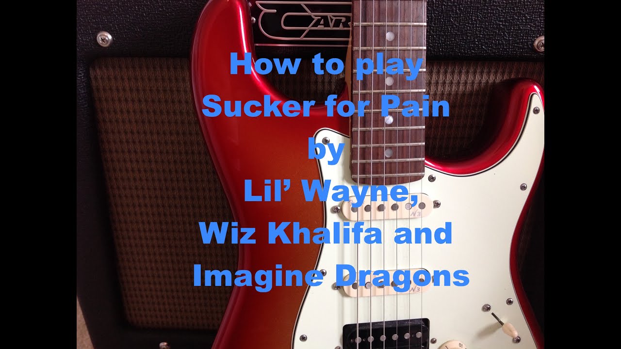 how to play Sucker for Pain - Lil Wayne, Wiz Khalifa & Imagine Dragons Guitar lesson