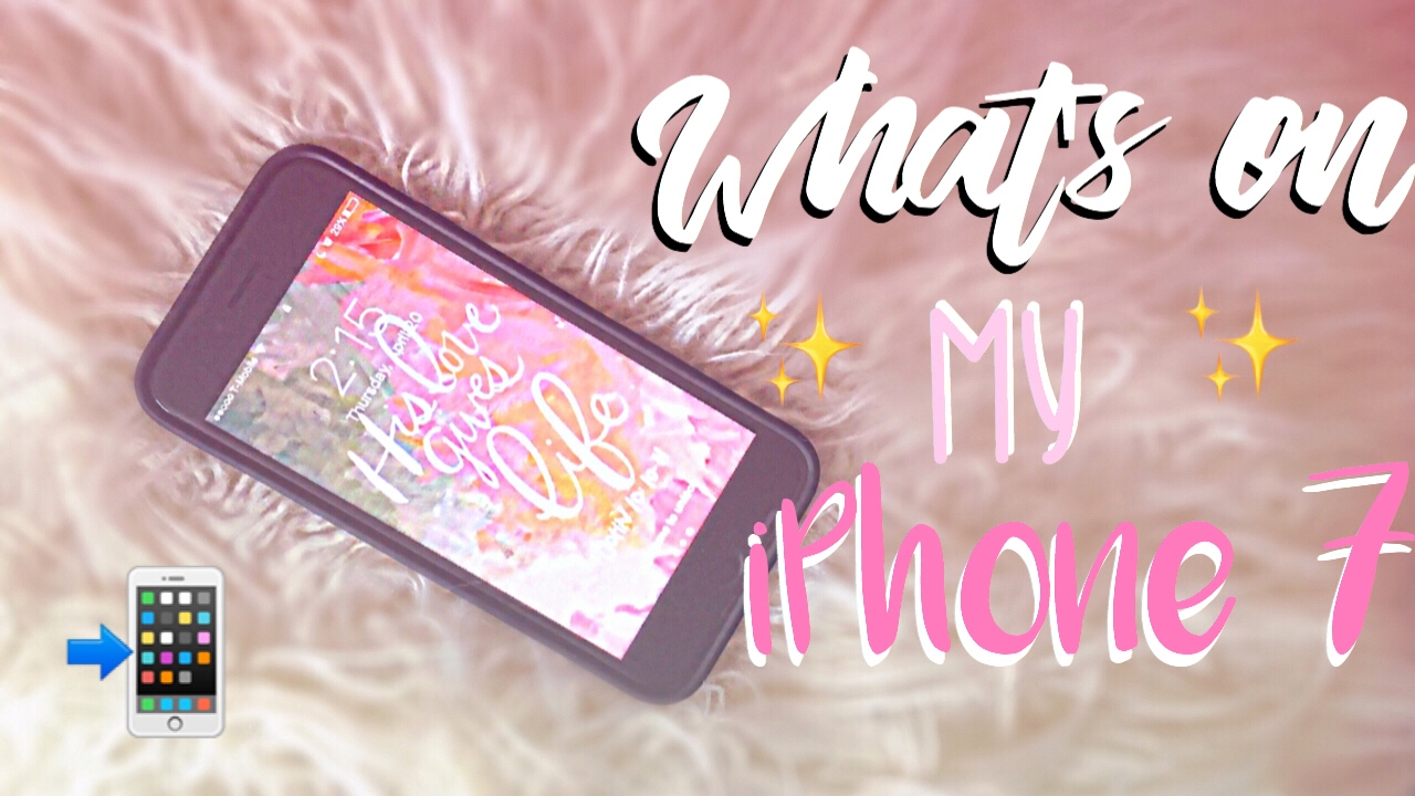 WHAT'S ON MY IPHONE 7 + FAV EDITING APPS!! 