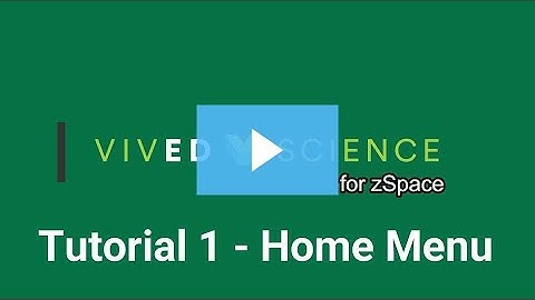 VIVED Science for zSpace Tutorial 1  - Home
