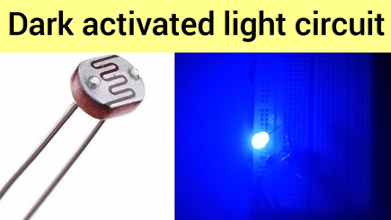 Dark activated light circuit using LDR - YouTube