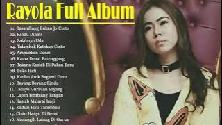 Rayola Full Album Terbaik 2021 -  Kumpulan Lagu Minang RAYOLA Paling Enak Di Dengar