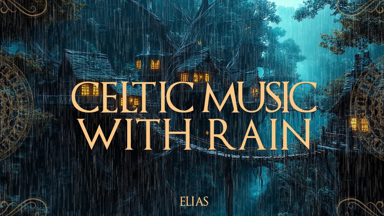 Celtic Medieval Music - Gentle Rain Ambience - Deep Relaxation, Sleep ...