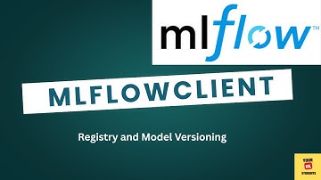 MLflowClient Registry and Model Versioning : A Complete Guide | Part 9