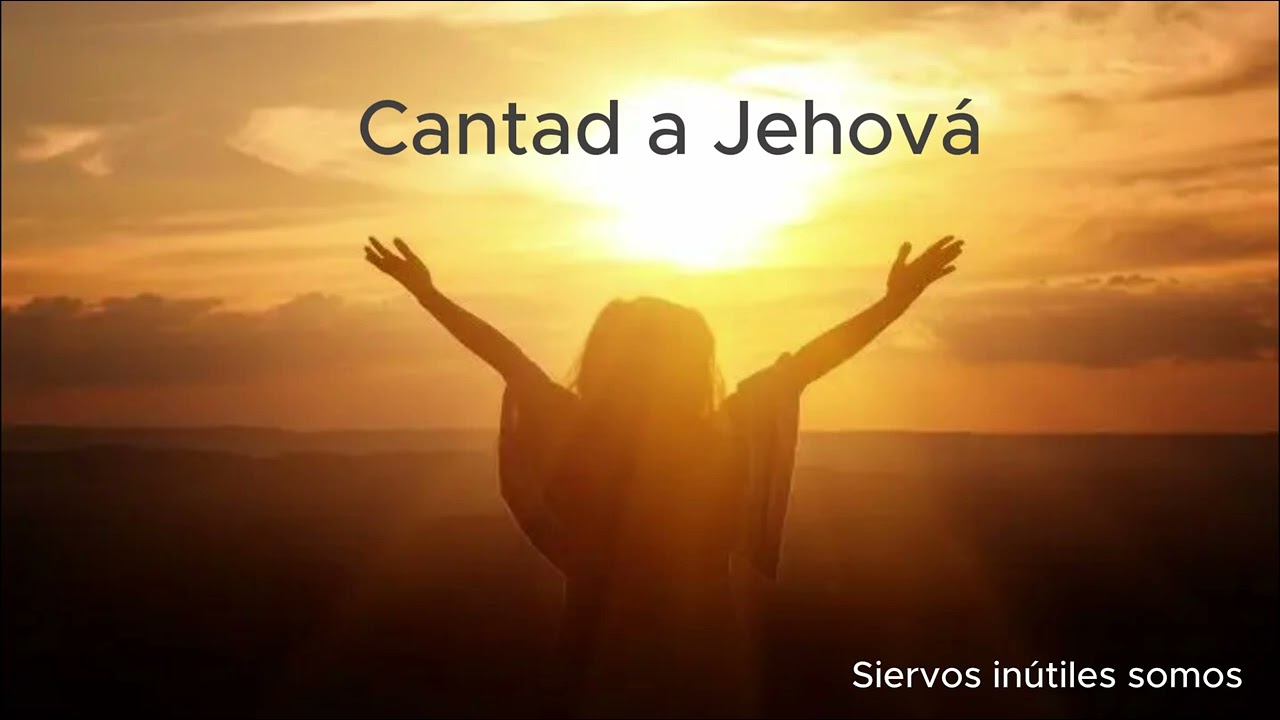 Cantad a Jehová!