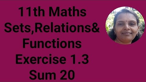 11th Maths|Exercise 1.3|Sum 20