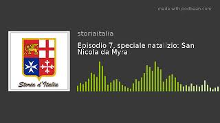 Episodio 7, speciale natalizio: San Nicola da Myra