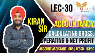 Formulaes For Calculating Gross, Operating & Net profit|Lec-30||Account Assistant JobsIIJKSSB||JKPSC