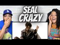 SO MYSTERIOUS!| FIRST TIME HEARING Seal -  Crazy REACTION