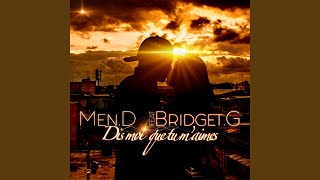 Dis-moi que tu m'aimes (feat. Bridget.G)