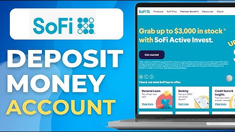 How To Deposit Money Into Your Sofi Account
