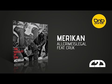 Merikan - AllCrimeIsLegal feat. Cruk [Close 2 Death Recordings]
