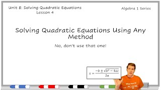 Choosing which method to use for solving quadratic equations! - Algebra 1