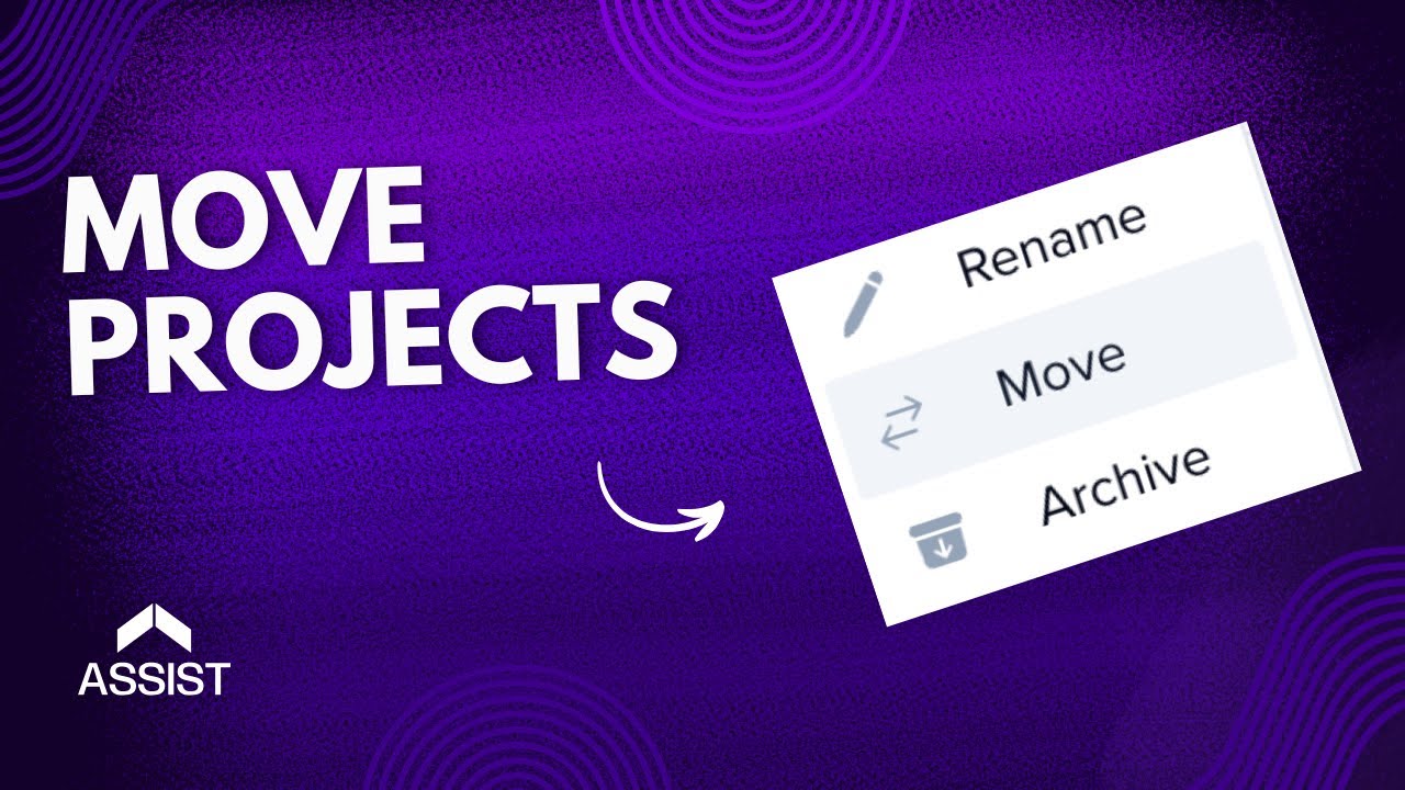 How to Move Projects Between Workspaces in Assist | Quick Tutorial ...