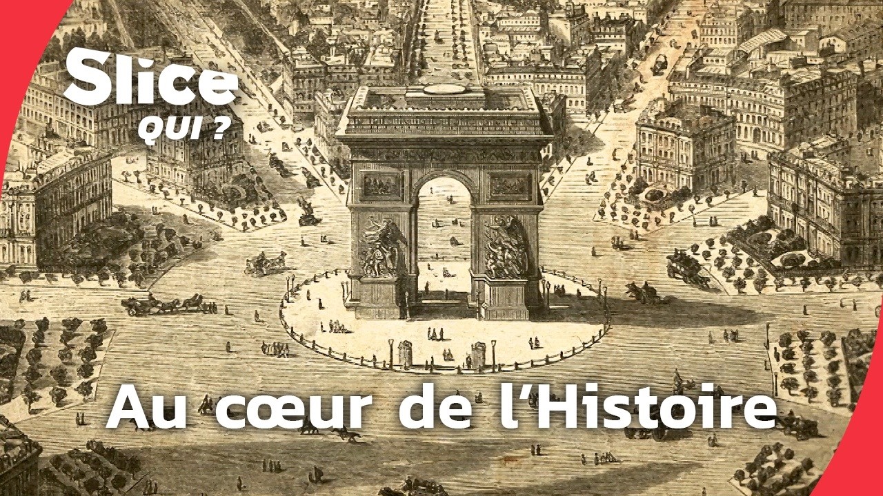 Arc de Triomphe : 200 ans de gloire et de secrets | SLICE Qui ? | DOC COMPLET