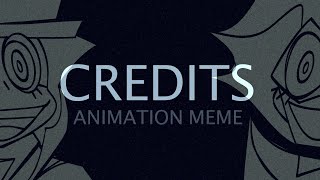 credits || animation meme || flash warning