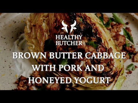 Brown Butter Cabbage With Pork and Honeyed Yogurt