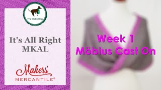 It's All Right MKAL Week 1: Möbius Cast On